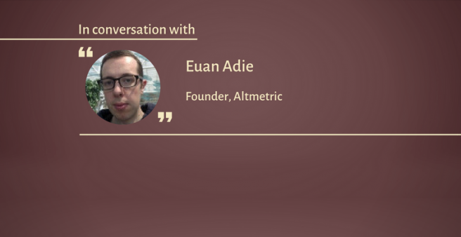 Interview with Dr. Euan Adie, Founder of Altmetric