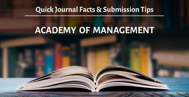 Academy of Management Journal: Quick facts and submission tips