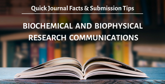 Biochemical and Biophysical Research Communications (BBRC): Quick facts and submission tips
