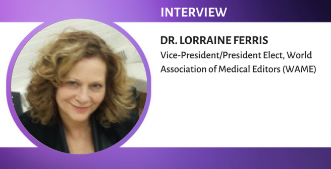Dr. Lorraine Ferris, President, World Association of Medical Editors, WAME