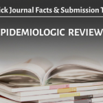 Epidemiologic Reviews journal: Quick facts and submission tips