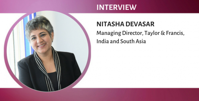 Interview with Nitasha Devasar, Managing Director, Taylor & Francis, India and South Asia