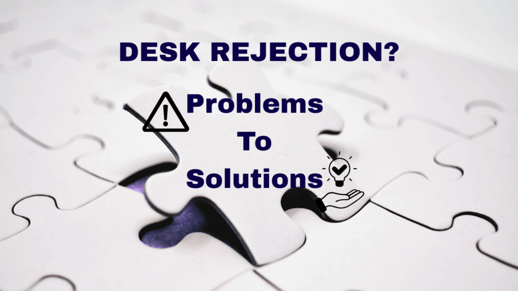 Reasons for desk rejection and solutions