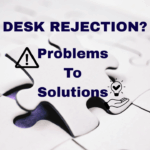 Reasons for desk rejection and solutions