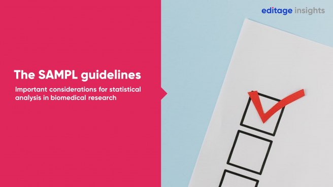 The SAMPL guidelines: Important considerations for statistical analysis in biomedical research