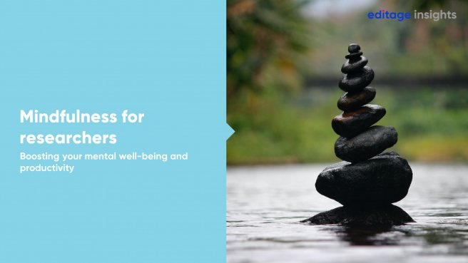 Mindfulness for researchers: Boosting your mental well-being and productivity