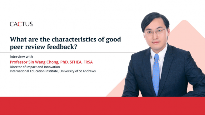 What are the characteristics of good peer reviewer feedback? Interview with Sin Wang Chong