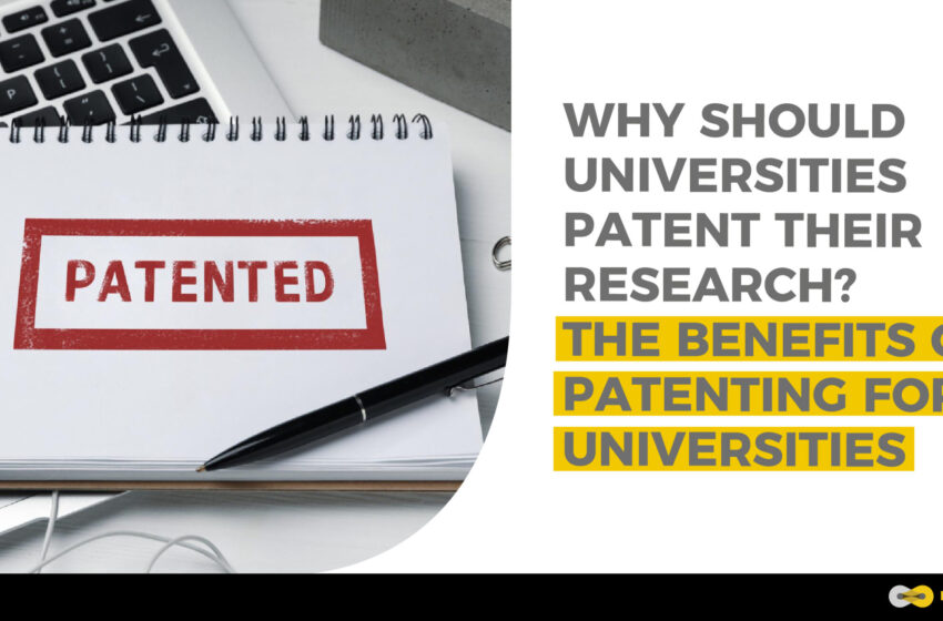  Why Should Universities Patent Their Research? The Benefits of Patenting for Universities