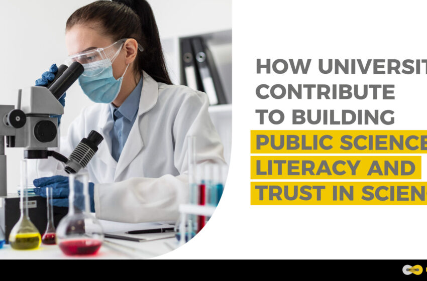  Nearly 30% of the Population is Skeptical About Science: How Universities Can Build Public Science Literacy and Trust in Science