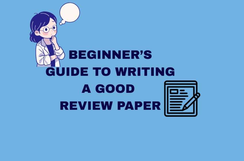 How to write a good review paper