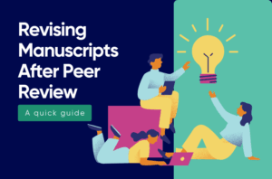 Navigating Manuscript Revision After Peer Review: A Quick Guide