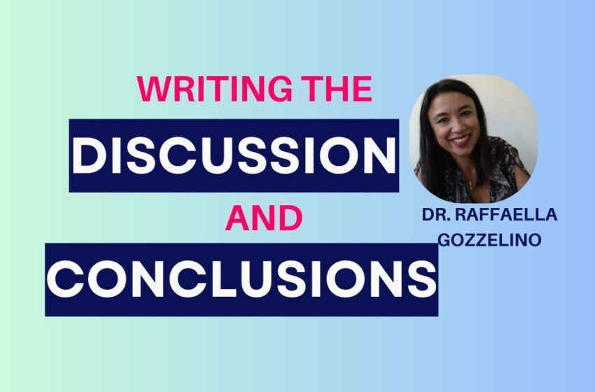 How to write the discussion and conclusions section in research papers