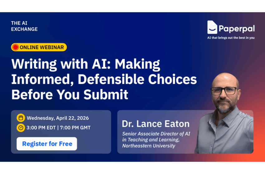  Webinar – Writing with AI: Making Informed, Defensible Choices Before You Submit 